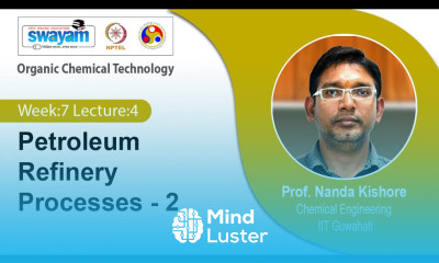 Lec 21 Petroleum Refinery Processes 2