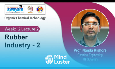 Lec 35 Rubber Industry 2