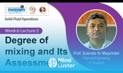 Lec 17 Degree of mixing and Its Assessment