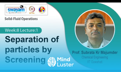 Lec 22 Separation of particles by Screening