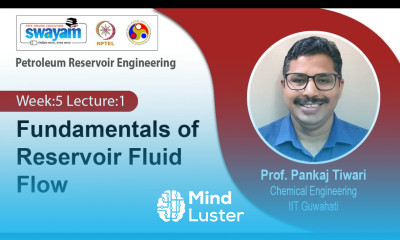 Lec 13 Fundamentals of Reservoir Fluid Flow