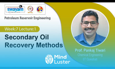 Lec 18 Secondary Oil Recovery Methods