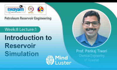 Lec 20 Introduction to Reservoir Simulation