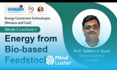 Lec 14 Energy from Bio based Feedstock