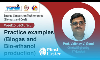 Lec 23 Practice examples Biogas and Bio ethanol production