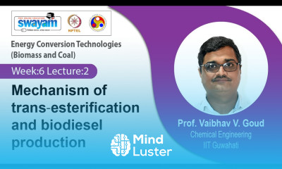 Lec 25 Mechanism of trans‐esterification and biodiesel production​