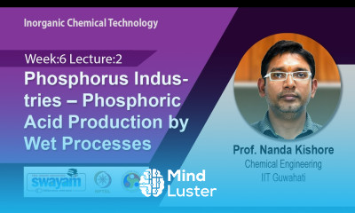 Lec 19 Phosphorus Industries – Phosphoric Acid Production by Wet Processes