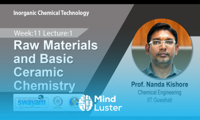 Lec 31 Raw Materials and Basic Ceramic Chemistry