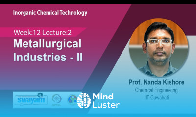 Lec 35 Metallurgical Industries II