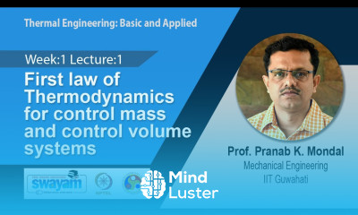 Lec 1 First law of Thermodynamics for control mass and control volume systems
