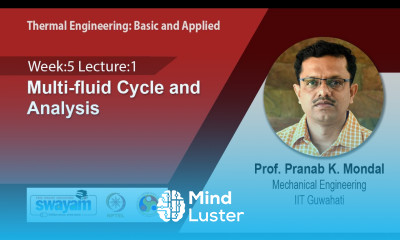 Lec 18 Multi fluid Cycle and Analysis