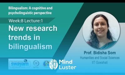 Lec 19 New research trends in bilingualism