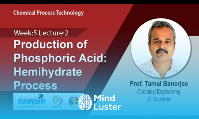 Lec 17 Production of Phosphoric Acid Hemihydrate Process​