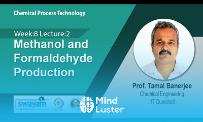 Lec 28 Methanol and Formaldehyde Production​