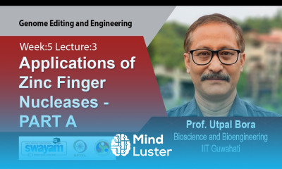 Lec 12 Applications of Zinc Finger Nucleases PART A