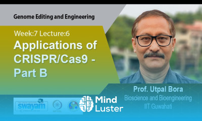 Lec 25 Applications of CRISPR Cas9 Part B