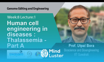 Lec 28 Human cell engineering in diseases Thalassemia Part A