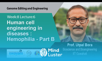 Lec 33 Human cell engineering in diseases Hemophilia Part B