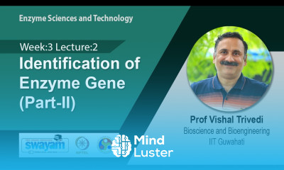 Lec 13 Identification of Enzyme Gene Part II