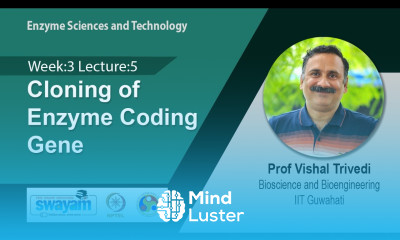Lec 16 Cloning of Enzyme Coding Gene