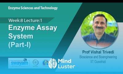 Lec 35 Enzyme Assay System Part I
