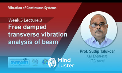 Lec 18 Free damped transverse vibration analysis of beam