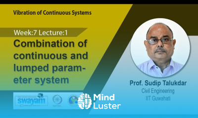 Lec 22 Combination of continuous and lumped parameter system