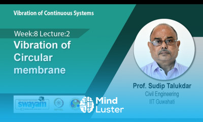 Lec 26 Vibration of Circular membrane