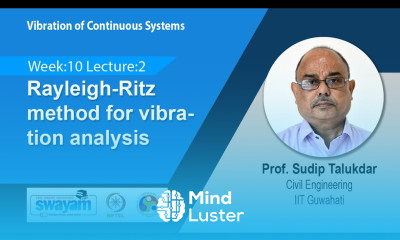 Lec 31 Rayleigh Ritz method for vibration analysis