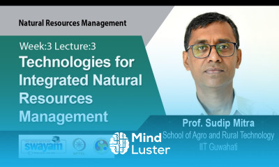 Lec 17 Technologies for Integrated Natural Resources Management