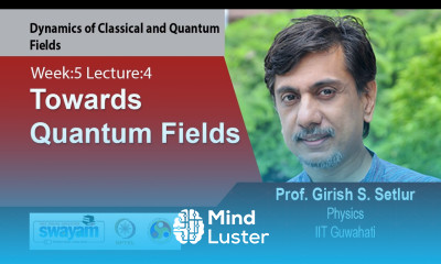 Lec 22 Towards Quantum Fields