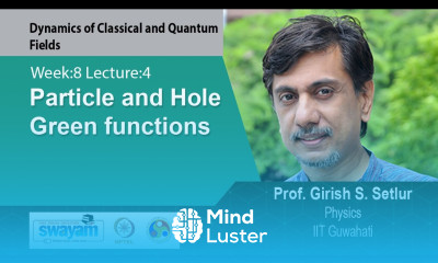 Lec 34 Particle and Hole Green functions