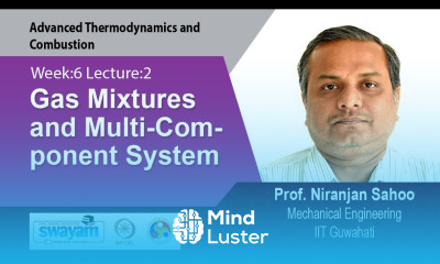 Lec 16 Gas Mixtures and Multi Component System