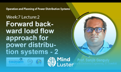 Lec 20 Forward backward load flow approach for power distribution systems