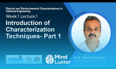 Lec 1 Introduction of Characterization Techniques Part 1