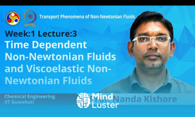 Lec 3 Time Dependent Non Newtonian Fluids and Viscoelastic Non Newtonian Fluids