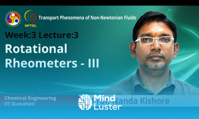 Lec 10 Rotational Viscometers – III