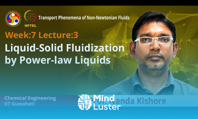Lec 24 Liquid Solid Fluidization by Power law Liquids