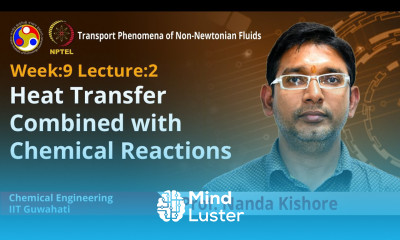 Lec 29 Heat Transfer Combined with Chemical Reactions