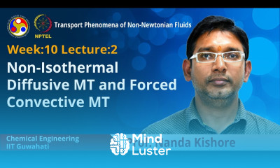 Lec 32 Non Isothermal Diffusive MT and Forced Convective MT