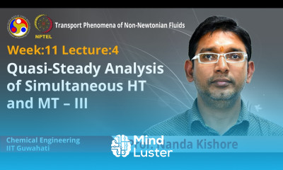 Lec 38 Quasi Steady Analysis of Simultaneous HT and MT – III