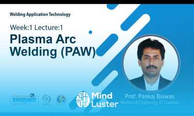 Lec 1 Plasma Arc Welding PAW