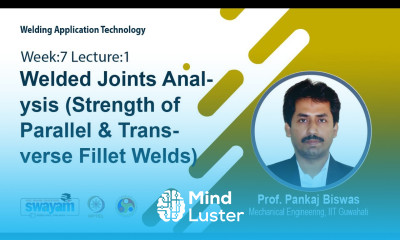 Lec 21 Welded Joints Analysis Strength of Parallel Transverse Fillet Welds