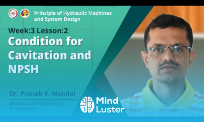 Lec 13 Condition for Cavitation and NPSH