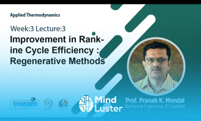 Lec 10 Improvement in Rankine Cycle Efficiency Regenerative Methods