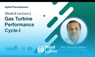 Lec 32 Gas Turbine Performance Cycle I