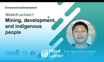 Lec 21 Mining development and indigenous people