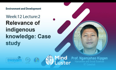 Lec 31 Relevance of indigenous knowledge Case study