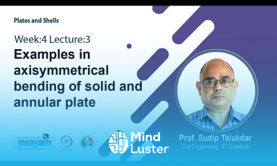 Lec 13 Examples in axisymmetrical bending of solid and annular plate