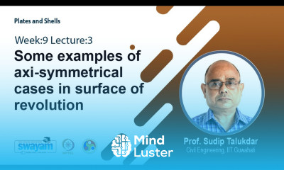 Lec 27 Some examples of axi symmetrical cases in surface of revolution